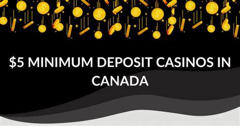 online casino canada 5 dollar minimum deposit|$5 Minimum Deposit Casino Canada ᐅ TOP Casino .